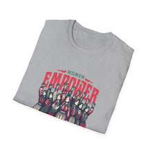 Load image into Gallery viewer, Funny Women Women Empower Women T-Shirt, Women's Tee, Feminist Shirt, Girl Power Top, Empowerment Apparel
