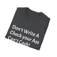 Load image into Gallery viewer, Funny Quotes Unisex Softstyle T-Shirt, Humorous Tee, Sarcastic Shirt, Joke Top, Gift for Him/Her, Funny Quote Tee