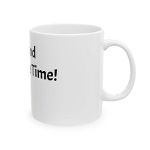 Load image into Gallery viewer, Funny Quotes Ceramic Mug, Inspirational God is Good All of the Time, Coffee Cup, 11oz 15oz, Gift for Christian, Religious Kitchen Decor,
