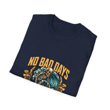 Load image into Gallery viewer, No Bad Days Surf & Chill T-Shirt, Unisex Tee, Summer Vibes Apparel, Casual Beach Shirt, Gift for Surfers, Relaxed Fit T-Shirt