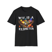Load image into Gallery viewer, Witty Graphic Tee - "WTF is a Kilometer?" | Unisex Softstyle T-Shirt for Travel Lovers, Funnies, Humor Gifts, Casual Wear, Everyday Use