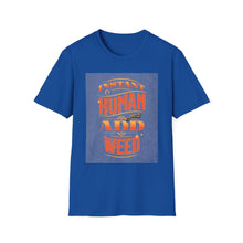 Load image into Gallery viewer, Instant Human Just Add Weed T-Shirt, Funny Gift, Unisex Tee, Stoner Apparel, Cannabis Lover Shirt, Perfect for 420 Celebrations