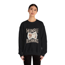 Load image into Gallery viewer, Humble Beginnings Crewneck Sweatshirt, Inspirational Gift, Cozy Casual Wear, Unisex Pullover, Motivational Apparel, Birthday Present