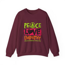 Load image into Gallery viewer, Peace Love Empathy Sweatshirt | Unisex Cozy Crewneck | Inspirational Gift | Casual Wear | Everyday Comfort