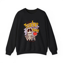 Load image into Gallery viewer, Skeleton Teacher Sweatshirt, Funny Teacher Gift, Halloween Apparel, Unisex Crewneck, Teacher Life Sweatshirt, Cozy Fall Fashion