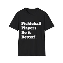 Load image into Gallery viewer, Funny Quote Pickleball Unisex Softstyle T-Shirt, Humorous Tee, Sarcastic Shirt, Sports Apparel, Casual Top