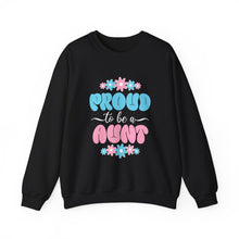 Load image into Gallery viewer, Proud Aunt Sweatshirt, Cozy Gift for Aunts, Family Gatherings, Birthday Present, Mother's Day Gift, Casual Outfit