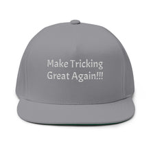 Load image into Gallery viewer, Embroidered Flat Bill Cap, Funny Quote Make Tricking Great Again Baseball Hat, Fun Quote Embroidered Cap, Embroidered Baseball Cap, Flat