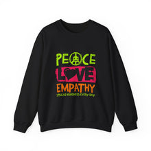 Load image into Gallery viewer, Peace Love Empathy Sweatshirt | Unisex Cozy Crewneck | Inspirational Gift | Casual Wear | Everyday Comfort