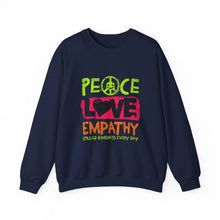 Load image into Gallery viewer, Peace Love Empathy Sweatshirt | Unisex Cozy Crewneck | Inspirational Gift | Casual Wear | Everyday Comfort