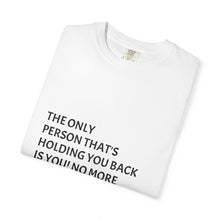 Load image into Gallery viewer, Motivational T-Shirt - Inspirational Quote Tee, Self-Love Apparel, Gift for Friends, Mindset Reminder, Unisex Casual Wear