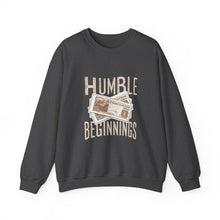 Load image into Gallery viewer, Humble Beginnings Crewneck Sweatshirt, Inspirational Gift, Cozy Casual Wear, Unisex Pullover, Motivational Apparel, Birthday Present