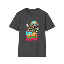 Load image into Gallery viewer, Funny Skull Quotes Unisex Softstyle T-Shirt, Do what makes you Happy, Graphic Tee, Sarcastic Shirt, Gift for Skull Lovers, Halloween Shirt
