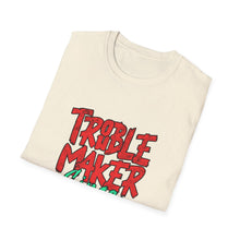 Load image into Gallery viewer, Trouble Maker T-Shirt - Unisex Adult Tee for Everyday Fun, Gift for Friends, Birthday Parties, or Casual Wear