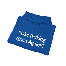 Load image into Gallery viewer, Funny Satire Unisex Hoodie, Make Tricking Great Again, Unisex Sweatshirt, Unisex Hooded Sweatshirt, Tricking Apparel, Trickster Gift