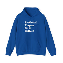 Load image into Gallery viewer, Funny Quote Pickleball Players Hoodie, Cute Pickleball Lover Gift, Sarcastic Pickleball Sweatshirt, Pickleball Player Present, Pickleball
