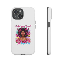 Load image into Gallery viewer, Inspirational Phone Case, Pray Wait Trust God Has a Plan, Spiritual Gift, Motivational Decor, Faith-Based Accessory