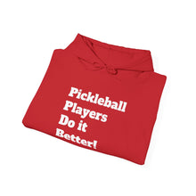 Load image into Gallery viewer, Funny Quote Pickleball Players Hoodie, Cute Pickleball Lover Gift, Sarcastic Pickleball Sweatshirt, Pickleball Player Present, Pickleball