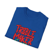 Load image into Gallery viewer, Trouble Maker T-Shirt - Unisex Adult Tee for Everyday Fun, Gift for Friends, Birthday Parties, or Casual Wear