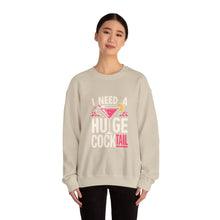 Load image into Gallery viewer, Cocktail Vibes Sweatshirt - I Need a Huge Cocktail, Funny Top, Gift for Friends, Party Wear, Drink Lover Apparel