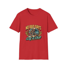 Load image into Gallery viewer, No Bad Days Surf & Chill T-Shirt, Unisex Tee, Summer Vibes Apparel, Casual Beach Shirt, Gift for Surfers, Relaxed Fit T-Shirt