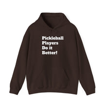 Load image into Gallery viewer, Funny Quote Pickleball Players Hoodie, Cute Pickleball Lover Gift, Sarcastic Pickleball Sweatshirt, Pickleball Player Present, Pickleball