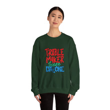 Load image into Gallery viewer, Troublemaker Crewneck Sweatshirt | Comfortable Casual Wear, Fun Gift, Holiday Sweatshirt, Unique Fashion, Day One Wear