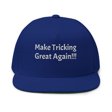 Load image into Gallery viewer, Embroidered Flat Bill Cap, Funny Quote Make Tricking Great Again Baseball Hat, Fun Quote Embroidered Cap, Embroidered Baseball Cap, Flat