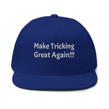 Load image into Gallery viewer, Embroidered Flat Bill Cap, Funny Quote Make Tricking Great Again Baseball Hat, Fun Quote Embroidered Cap, Embroidered Baseball Cap, Flat
