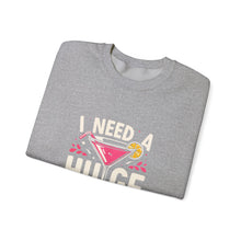 Load image into Gallery viewer, Cocktail Vibes Sweatshirt - I Need a Huge Cocktail, Funny Top, Gift for Friends, Party Wear, Drink Lover Apparel