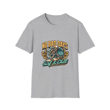 Load image into Gallery viewer, No Bad Days Surf & Chill T-Shirt, Unisex Tee, Summer Vibes Apparel, Casual Beach Shirt, Gift for Surfers, Relaxed Fit T-Shirt