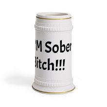 Load image into Gallery viewer, Beer Stein Mug, Sarcastic Quote I'M Sober Bitch, Funny Alcohol Lover Gift, Drinking Humor Cup, Barware Decor, Novelty Beer Tankard, Ceramic