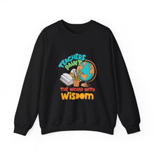 Load image into Gallery viewer, Teacher Appreciation Sweatshirt, Gift for Teachers, Educational Crewneck, Back to School Outfit, Wise Teacher Sweatshirt