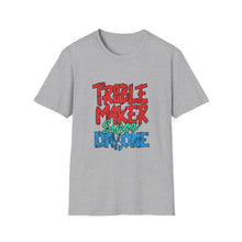 Load image into Gallery viewer, Trouble Maker T-Shirt - Unisex Adult Tee for Everyday Fun, Gift for Friends, Birthday Parties, or Casual Wear