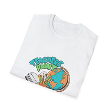 Load image into Gallery viewer, Teacher Appreciation Unisex T-Shirt, Gift for Educators, Back to School, Classroom Decor, Fun Teacher Apparel