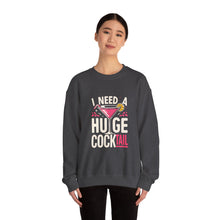 Load image into Gallery viewer, Cocktail Vibes Sweatshirt - I Need a Huge Cocktail, Funny Top, Gift for Friends, Party Wear, Drink Lover Apparel