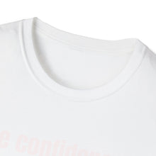 Load image into Gallery viewer, Funny Quotes Unisex T-Shirt, Confidence Authentic You Tee, Humorous Graphic Shirt, Inspirational Gift, Comfortable Top