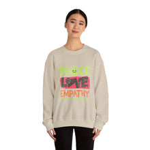 Load image into Gallery viewer, Peace Love Empathy Sweatshirt | Unisex Cozy Crewneck | Inspirational Gift | Casual Wear | Everyday Comfort