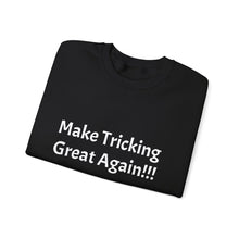 Load image into Gallery viewer, Funny Quote Make Tricking Great Again Sweatshirt, Unisex Jumper, Sarcastic Saying, Humor Clothing, Comfy Pullover, Gift for Trickster