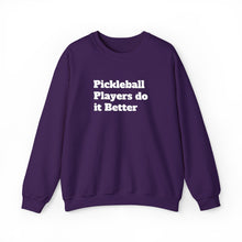 Load image into Gallery viewer, Funny Quotes Unisex Sweatshirt, Pickleball Players Do it Better, Novelty Pullover Jumper, Humorous Sweater, Sarcastic Saying Top, Gift for