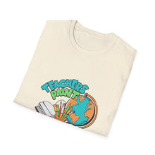 Load image into Gallery viewer, Teacher Appreciation Unisex T-Shirt, Gift for Educators, Back to School, Classroom Decor, Fun Teacher Apparel