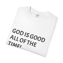 Load image into Gallery viewer, God is Good Unisex T-Shirt - Positive Affirmation Tee for Faith, Gifts, Casual Wear, Christian Apparel, Inspirational Tees