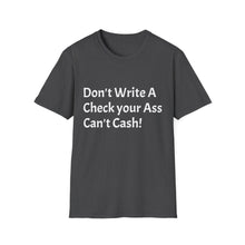 Load image into Gallery viewer, Funny Quotes Unisex Softstyle T-Shirt, Humorous Tee, Sarcastic Shirt, Joke Top, Gift for Him/Her, Funny Quote Tee