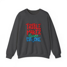 Load image into Gallery viewer, Troublemaker Crewneck Sweatshirt | Comfortable Casual Wear, Fun Gift, Holiday Sweatshirt, Unique Fashion, Day One Wear