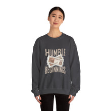 Load image into Gallery viewer, Humble Beginnings Crewneck Sweatshirt, Inspirational Gift, Cozy Casual Wear, Unisex Pullover, Motivational Apparel, Birthday Present