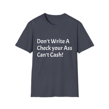 Load image into Gallery viewer, Funny Quotes Unisex Softstyle T-Shirt, Humorous Tee, Sarcastic Shirt, Joke Top, Gift for Him/Her, Funny Quote Tee