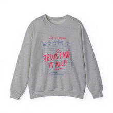 Load image into Gallery viewer, Faith-Inspired Crewneck Sweatshirt, Cozy Church Wear, Christian Apparel, Gift for Believers, Jesus Paid It All