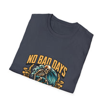 Load image into Gallery viewer, No Bad Days Surf & Chill T-Shirt, Unisex Tee, Summer Vibes Apparel, Casual Beach Shirt, Gift for Surfers, Relaxed Fit T-Shirt