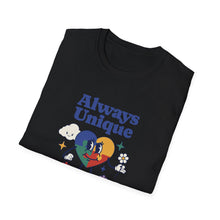 Load image into Gallery viewer, Always Unique Unisex T-Shirt, Fun Graphic Tee for Creativity Lovers, Gift for Friends, Casual Wear, Everyday Style