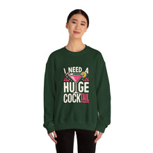 Load image into Gallery viewer, Cocktail Vibes Sweatshirt - I Need a Huge Cocktail, Funny Top, Gift for Friends, Party Wear, Drink Lover Apparel